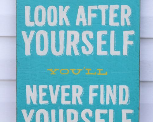 If you only look after yourself you'll never find yourself