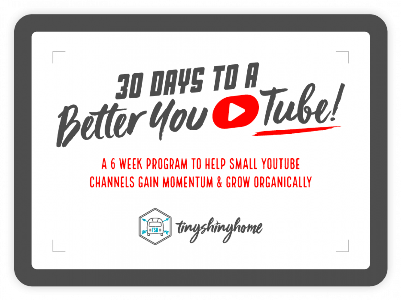 30 Days to a Better YouTube - a 6 week program to help small YouTube channels gain momentum & grow organically.