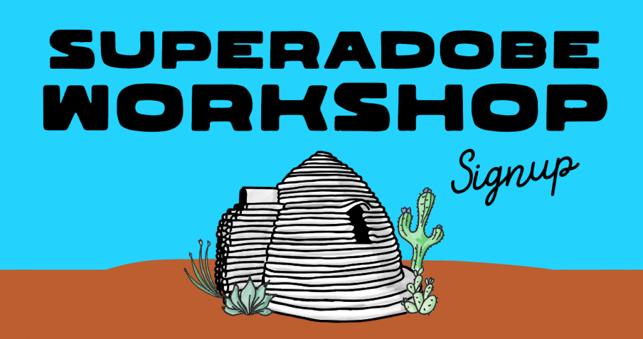 Superadobe Workshop Signup