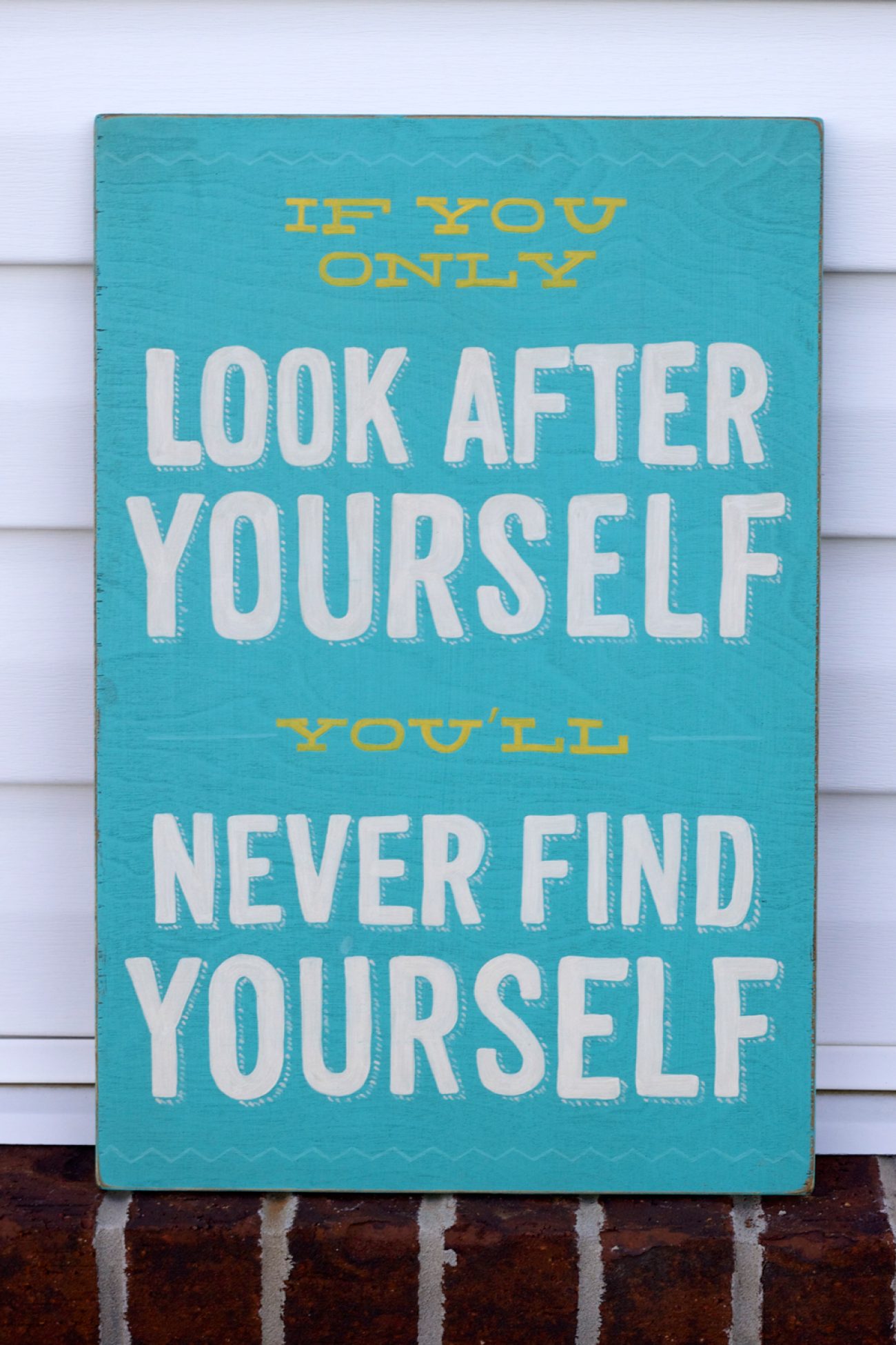 If you only look after yourself you'll never find yourself