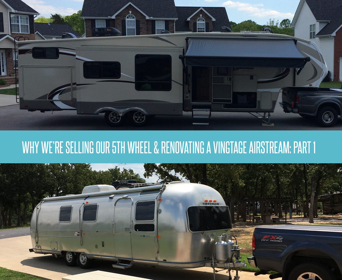 Why we're selling our 5th wheel and renovating a vintage airstream part 1